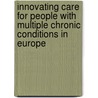 Innovating care for people with multiple chronic conditions in Europe door S. Snoeijs