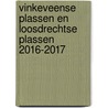 Vinkeveense Plassen en Loosdrechtse Plassen 2016-2017 door Onbekend