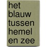 Het blauw tussen hemel en zee door Susan Abulhawa