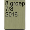 8 groep 7/8 2016 door Onbekend