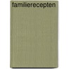 Familierecepten door Felix Wilbrink
