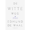 De witte weg door Edmund de Waal