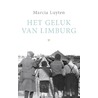Het geluk van Limburg by Marcia Luyten