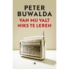 Van mij valt niks te leren door Peter Buwalda