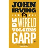 De wereld volgens Garp door John Irving