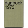 Dagboek 1973 by Jan Wolkers