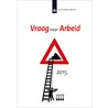 Vraag naar arbeid door Roelof Schellingerhout