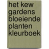 Het Kew Gardens bloeiende planten kleurboek door Onbekend