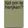 Tijd om te herijken? by Manon Hardeman