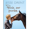 Passie voor paarden door Jesse Drent
