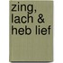 Zing, lach & heb lief