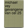 Michael Vey Gevangene van cel 25 door Richard Paul Evans