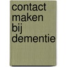 Contact maken bij dementie by Marjolein Baars