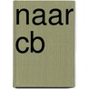 Naar CB by Peter de Vries