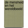 De mensheid en het wereldbeeld door Martinus