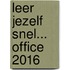 Leer jezelf SNEL... Office 2016