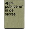Apps publiceren in de stores door Peter Kassenaar