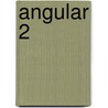 Angular 2 door Peter Kassenaar