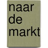 Naar de markt door Noëlle Smit