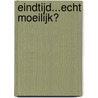 Eindtijd...echt moeilijk? door David Sliker