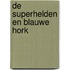 De Superhelden en Blauwe Hork