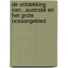 De ontdekking van...Australië en het Grote Oceaangebied door Tim Cooke