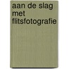 Aan de slag met flitsfotografie door Elja Trum