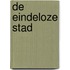 De eindeloze stad
