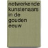 Netwerkende kunstenaars in de Gouden Eeuw
