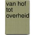Van hof tot overheid
