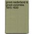 Groot-Nederland & Groot-Colombia 1815-1830