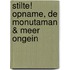 Stilte! Opname, de Monutaman & meer ongein