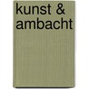 Kunst & ambacht door Pieter van Rooij