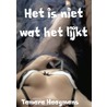 Het is niet wat het lijkt door Tamara Haagmans