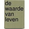 De waarde van leven by Ton Peper