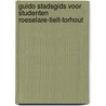 Guido Stadsgids voor studenten Roeselare-Tielt-Torhout door Onbekend