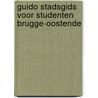 Guido Stadsgids voor studenten Brugge-Oostende door Onbekend