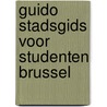 Guido Stadsgids voor studenten Brussel door Onbekend