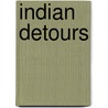 Indian Detours by Unknown