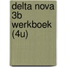 Delta Nova 3B werkboek (4u) door Nicole De Wilde Nico Deloddere