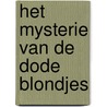 Het mysterie van de dode blondjes by Wijo Koek