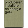 Produceren, installeren en energie (PIE) door Onbekend