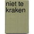 Niet te Kraken