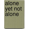 Alone yet not alone by Unknown
