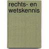 Rechts- en wetskennis door Koen Streutker