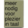 Meer nodig voor plezier in taal by H.W. Campbell