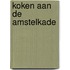 Koken aan de Amstelkade