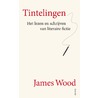 Tintelingen door James Wood