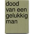 Dood van een gelukkig man