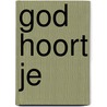 God hoort je by Frits Deubel